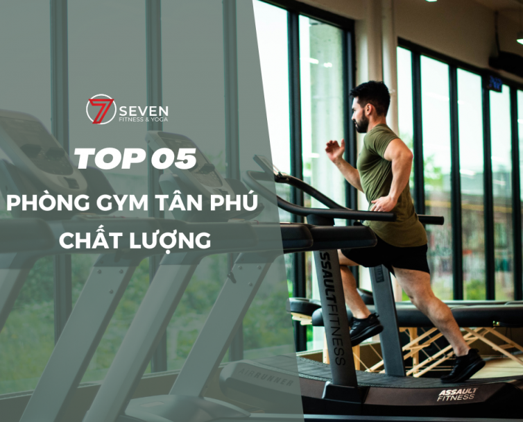 Top 5 phòng gym ở quận Tân Phú chất lượngI 2023