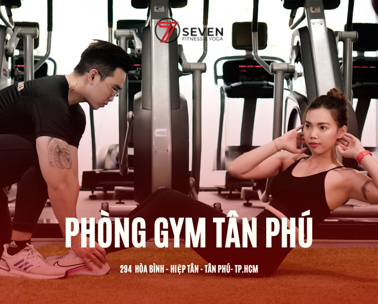 Phòng Gym Ở Tân Phú Tốt Nhất - Nhận Ưu Đãi Đến 50% 